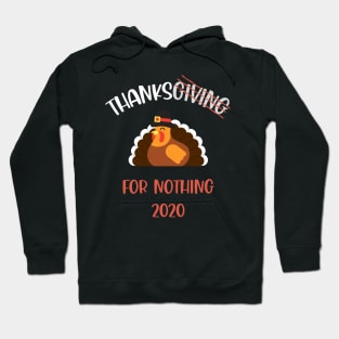 Thanksgiving For Nothing Hoodie